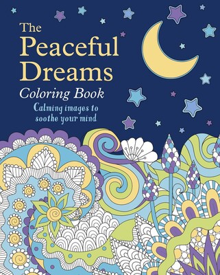The Peaceful Dreams Coloring Book The Peaceful Dreams Coloring Book
