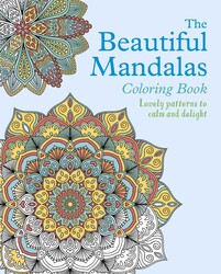 The Beautiful Mandalas Coloring Book The Beautiful Mandalas Coloring Book