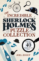 The Incredible Sherlock Holmes Puzzle Collection The Incredible Sherlock Holmes Puzzle Collection