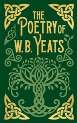 The Poetry of W. B. Yeats The Poetry of W. B. Yeats