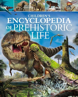Children's Encyclopedia of Prehistoric Life Children's Encyclopedia of Prehistoric Life