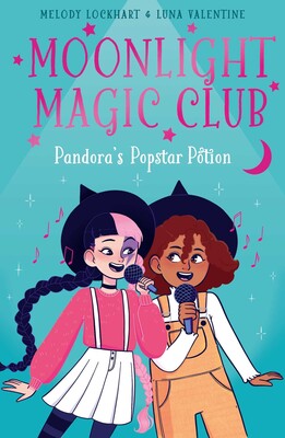 Moonlight Magic Club: Pandora's Popstar Potion Moonlight Magic Club: Pandora's Popstar Potion