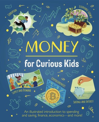 Money for Curious Kids Money for Curious Kids
