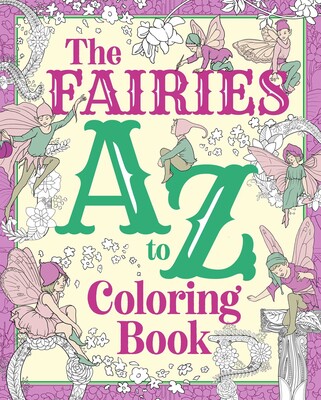 The Fairies A to Z Coloring Book The Fairies A to Z Coloring Book