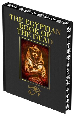 The Egyptian Book of the Dead The Egyptian Book of the Dead