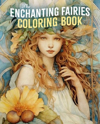 The Enchanting Fairies Coloring Book The Enchanting Fairies Coloring Book