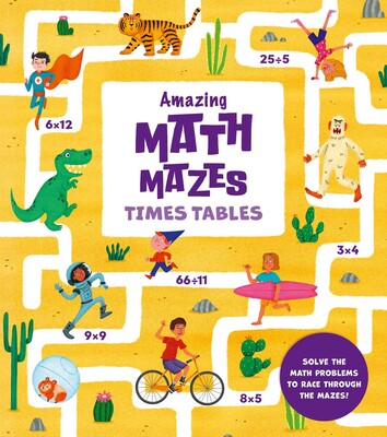 Amazing Math Mazes: Times Tables Amazing Math Mazes: Times Tables