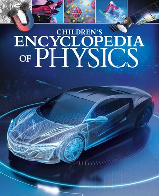 Children's Encyclopedia of Physics Children's Encyclopedia of Physics