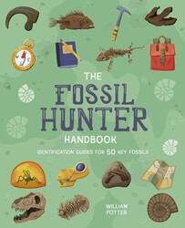 The Fossil Hunter Handbook The Fossil Hunter Handbook