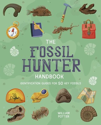 The Fossil Hunter Handbook The Fossil Hunter Handbook