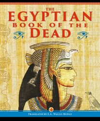 The Egyptian Book of the Dead The Egyptian Book of the Dead