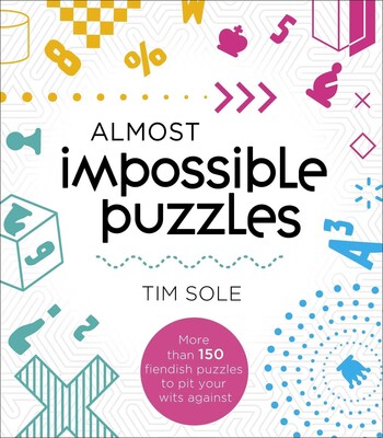 Almost Impossible Puzzles Almost Impossible Puzzles