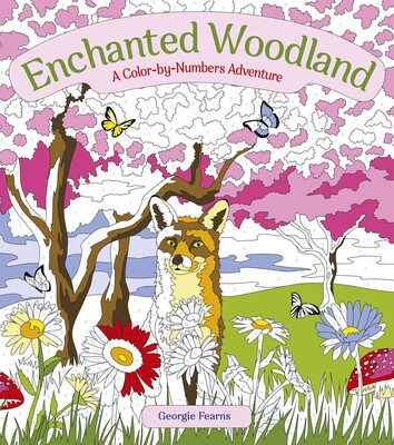 Enchanted Woodland: A Color-by-Numbers Adventure Enchanted Woodland: A Color-by-Numbers Adventure