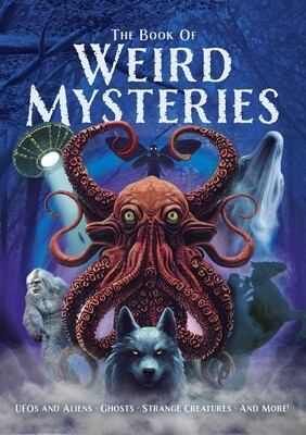 The Book of Weird Mysteries The Book of Weird Mysteries