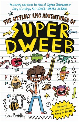 The Utterly Epic Adventures of Super Dweeb The Utterly Epic Adventures of Super Dweeb