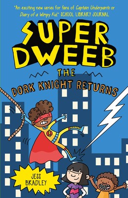 Super Dweeb: The Dork Knight Returns Super Dweeb: The Dork Knight Returns