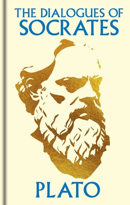 The Dialogues of Socrates The Dialogues of Socrates