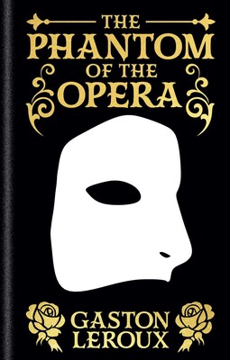 The Phantom of the Opera | Book by Gaston Leroux, Alexander