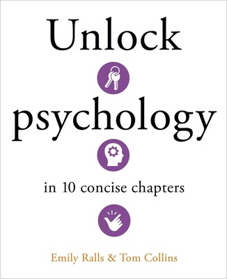 Unlock Psychology in 10 Concise Chapters Unlock Psychology in 10 Concise Chapters