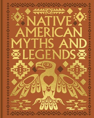 Native American Myths and Legends Native American Myths and Legends