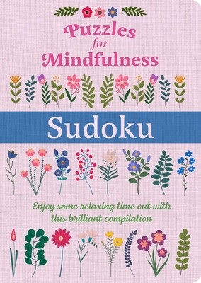 Puzzles for Mindfulness Sudoku Puzzles for Mindfulness Sudoku