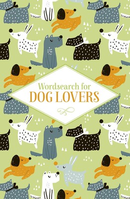 Wordsearch for Dog Lovers Wordsearch for Dog Lovers