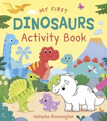 My First Dinosaurs Activity Book My First Dinosaurs Activity Book