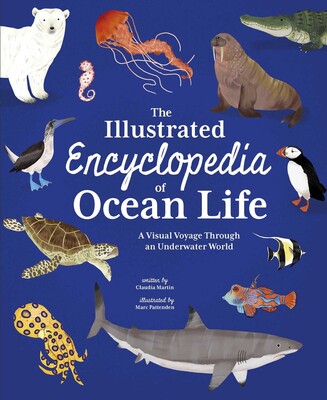The Illustrated Encyclopedia of Ocean Life | Book by Martin