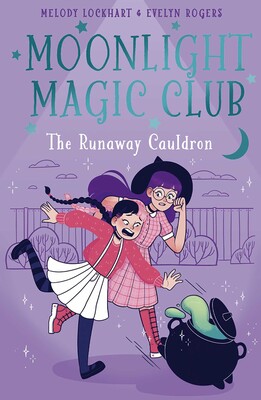 Moonlight Magic Club: The Runaway Cauldron Moonlight Magic Club: The Runaway Cauldron