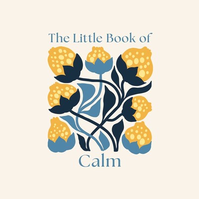 Little Book of Calm Little Book of Calm