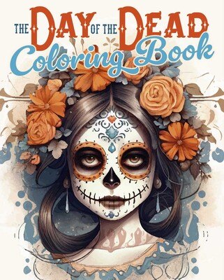 The Day of the Dead Coloring Book The Day of the Dead Coloring Book