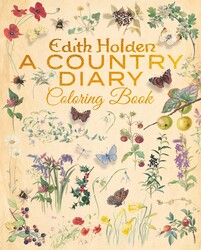 Edith Holden: A Country Diary Coloring Book Edith Holden: A Country Diary Coloring Book