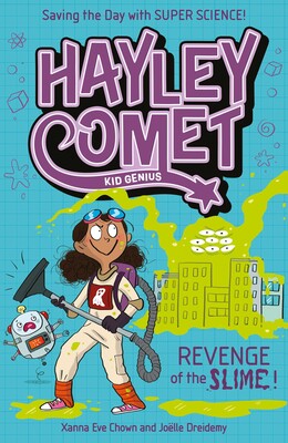 Hayley Comet, Kid Genius: Revenge of the Slime! Hayley Comet, Kid Genius: Revenge of the Slime!