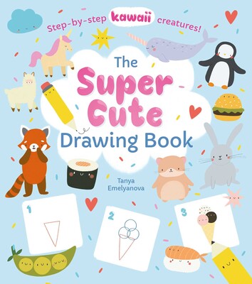 The Super Cute Drawing Book The Super Cute Drawing Book