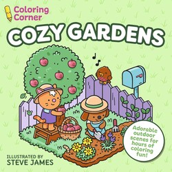 Coloring Corner: Cozy Gardens Coloring Corner: Cozy Gardens