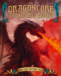 The Dragoncore Coloring Book The Dragoncore Coloring Book