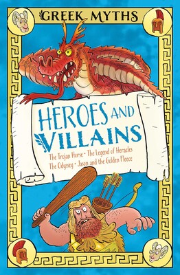 Greek Myths: Heroes and Villains | Book by Claudia Martin, Rory