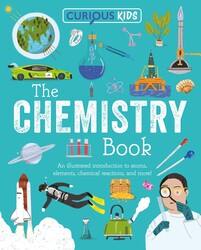 Curious Kids: The Chemistry Book Curious Kids: The Chemistry Book