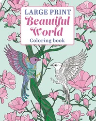 Large Print Beautiful World Coloring Book