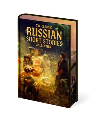 Classic Russian Short Stories Collection Classic Russian Short Stories Collection