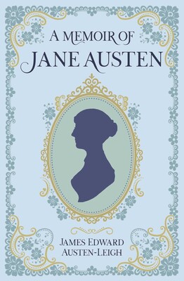 A Memoir of Jane Austen A Memoir of Jane Austen