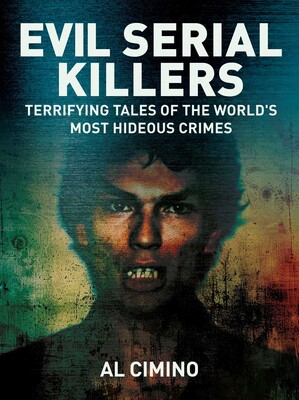 Evil Serial Killers Evil Serial Killers