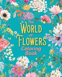 The World of Flowers Coloring Book