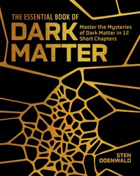 The Essential Book of Dark Matter The Essential Book of Dark Matter