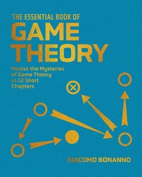 The Essential Book of Game Theory The Essential Book of Game Theory