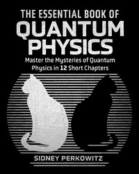 The Essential Book of Quantum Physics The Essential Book of Quantum Physics