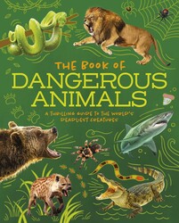 The Book of Dangerous Animals The Book of Dangerous Animals