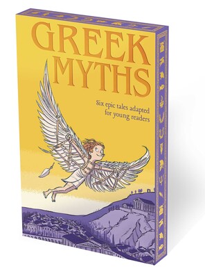 Greek Myths: Six Epic Tales Adapted for Young Readers Greek Myths: Six Epic Tales Adapted for Young Readers