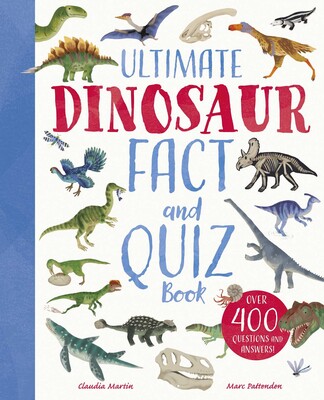 Ultimate Dinosaur Fact and Quiz Book Ultimate Dinosaur Fact and Quiz Book