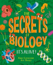 The Secrets of Biology The Secrets of Biology